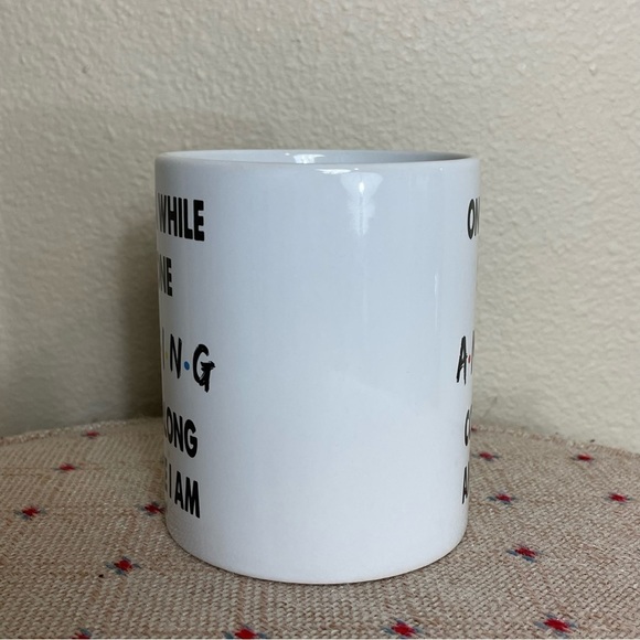 Once In A While Someone Amazing Comes Along Friends Coffee Mug - Picture 2 of 5